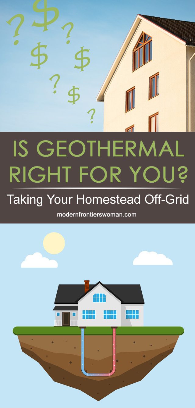 Is Geothermal Right for You? (Taking Your Homestead Off-Grid) 10 Is Geothermal Right for You